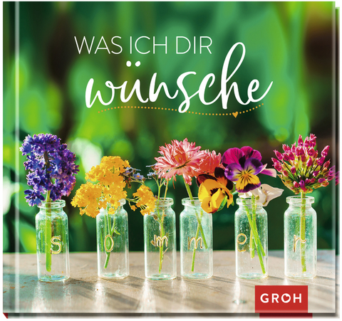 Was ich dir wünsche -  GROH Verlag