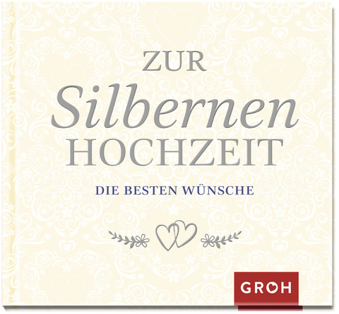 Zur Silbernen Hochzeit die besten Wünsche - 