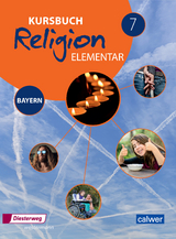 Kursbuch Religion Elementar 7 - Ausgabe 2017 für Bayern - 