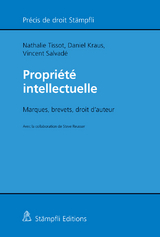 Propriété intellectuelle - Nathalie Tissot, Daniel Kraus, Vincent Salvadé