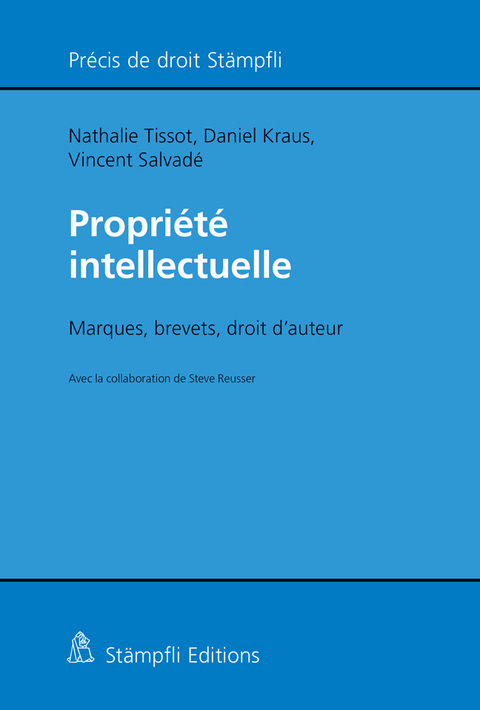 Propriété intellectuelle - Nathalie Tissot, Daniel Kraus, Vincent Salvadé