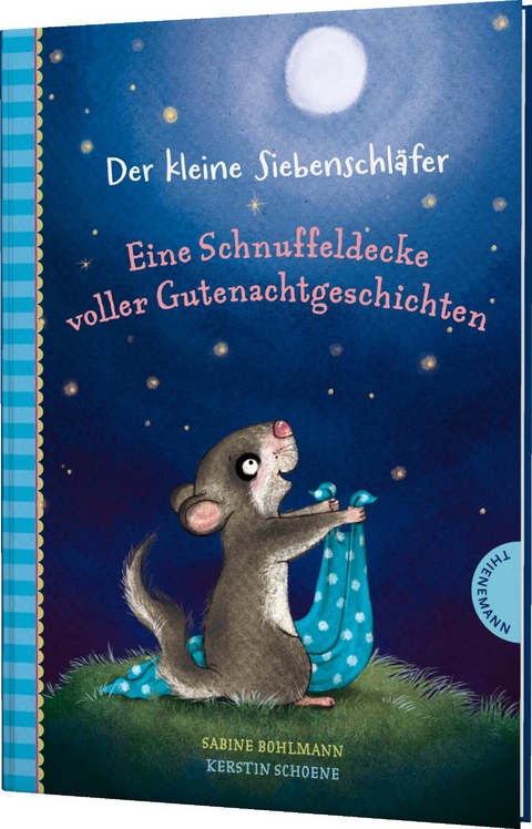 Der kleine Siebenschläfer: Eine Schnuffeldecke voller Gutenachtgeschichten - Sabine Bohlmann