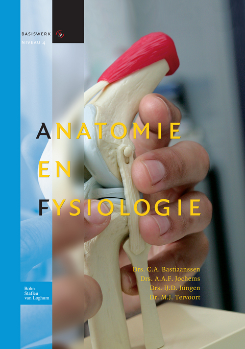 Anatomie En Fysiologie - Ij Jungen,  de Jong Consulting B V, J a M Kerstens, E M Sesink, H Hendrikx