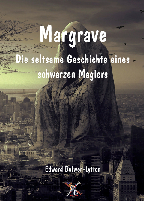 Margrave - Edward Bulwer-Lytton