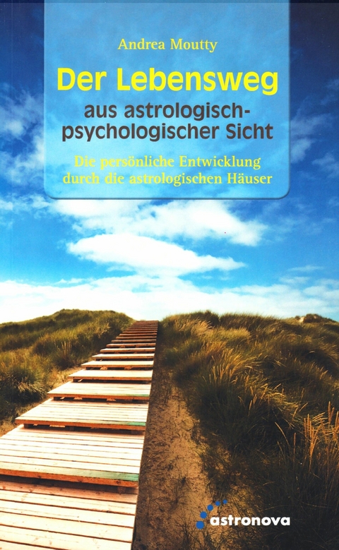 Der Lebensweg  aus astrologisch-psychologischer Sicht - Andrea Moutty