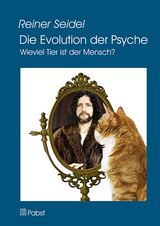 Die Evolution der Psyche - Reiner Seidel