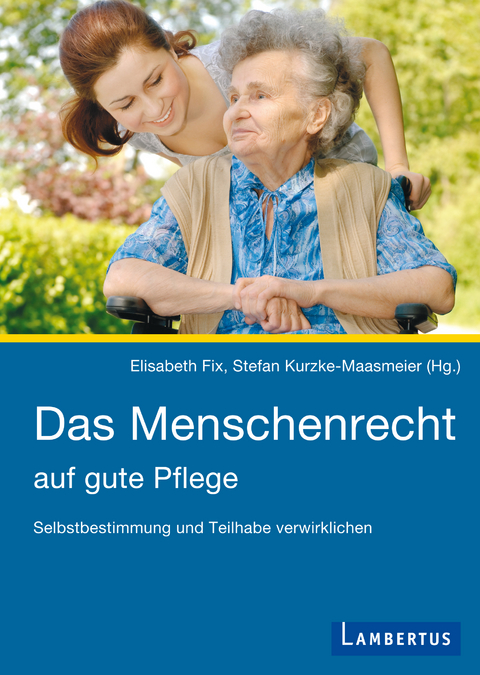 Das Menschenrecht auf gute Pflege - 