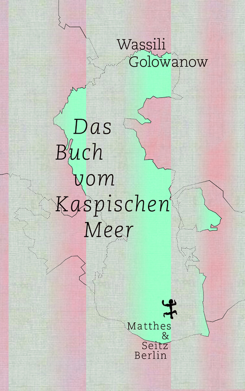 Das Buch vom Kaspischen Meer - Wassili Golowanow