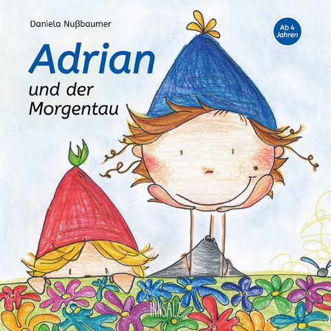 Adrian und der Morgentau - Daniela Nußbaumer