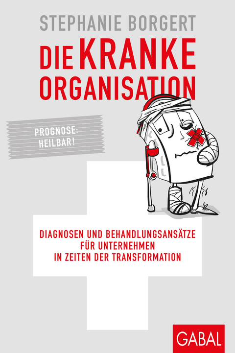 Die kranke Organisation - Stephanie Borgert