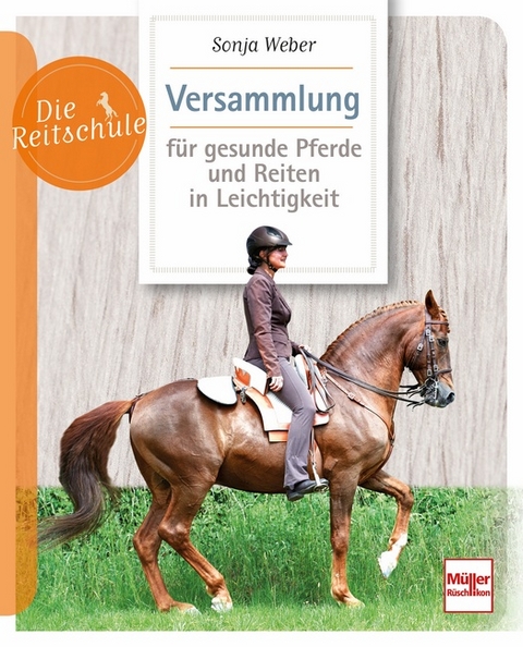 Versammlung für gesunde Pferde und Reiten in Leichtigkeit - Sonja Weber