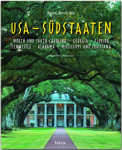 Reise durch die USA - Südstaaten - North und South Carolina, Georgia, Florida, Tennessee, Alabama, Mississippi und Louisiana - Thomas Jeier