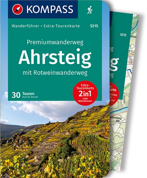 KOMPASS Wanderführer Premiumwanderweg Ahrsteig mit Rotweinwanderweg, 30 Touren/Etappen mit Extra-Tourenkarte - Astrid Sturm