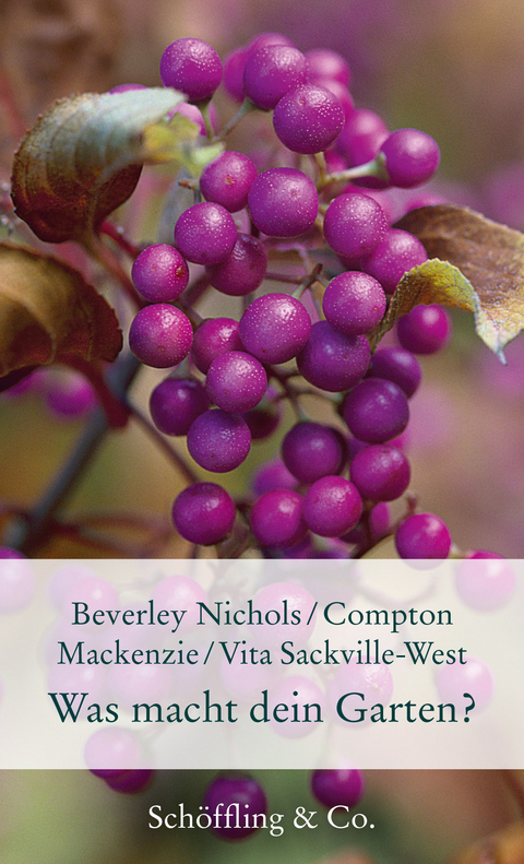 Was macht dein Garten? - Beverley Nichols, Vita Sackville-West, Compton Mackenzie