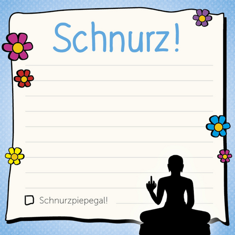 Am Arsch vorbei: Schnurz! – Klebezettel -  mvg Verlag