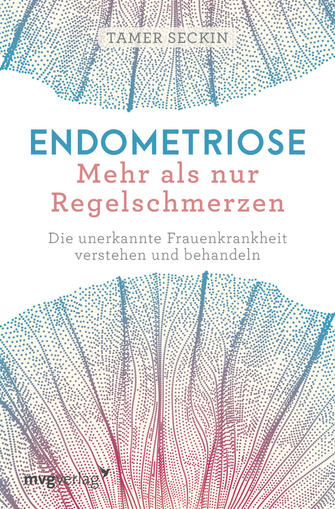 Endometriose - Mehr als nur Regelschmerzen - Tamer Seckin