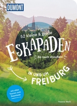 52 kleine & große Eskapaden in und um Freiburg - Yvonne Weik