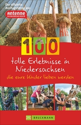 100 tolle Erlebnisse in Niedersachsen, die eure Kinder lieben werden - Knut Diers