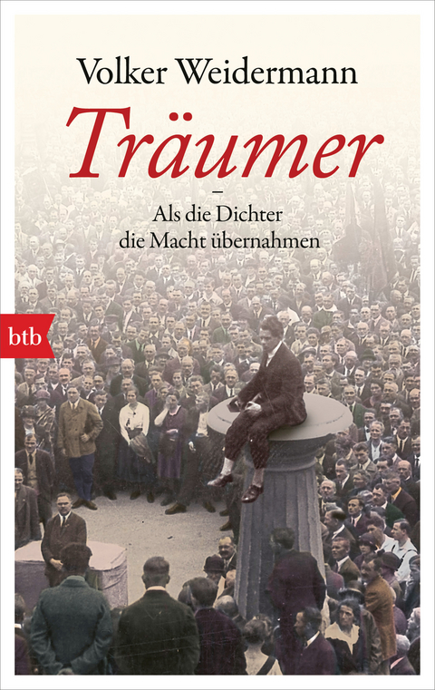 Träumer - Als die Dichter die Macht übernahmen - Volker Weidermann