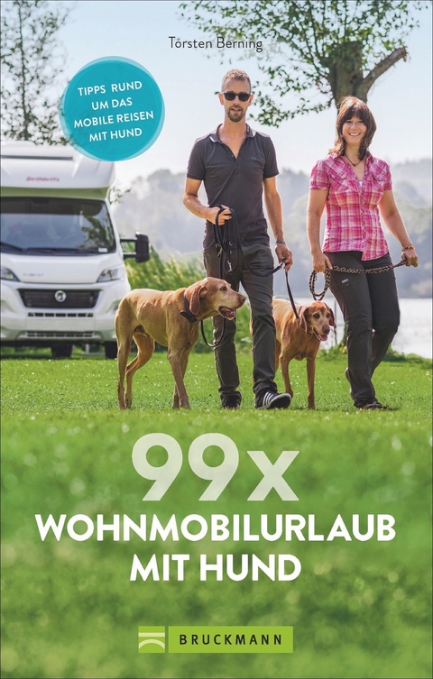 99 x Wohnmobilurlaub mit Hund - Torsten Berning