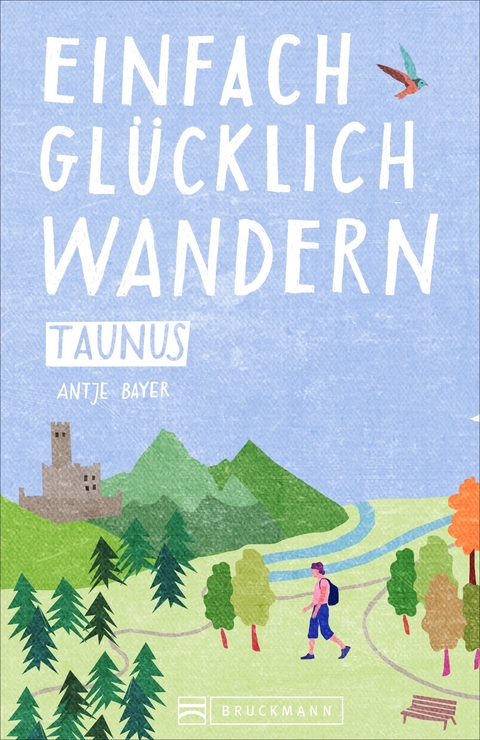 Einfach glücklich wandern Taunus - Antje Bayer