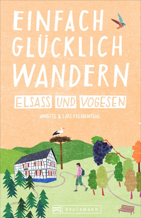 Einfach glücklich wandern Elsass und Vogesen - Lars und Annette Freudenthal