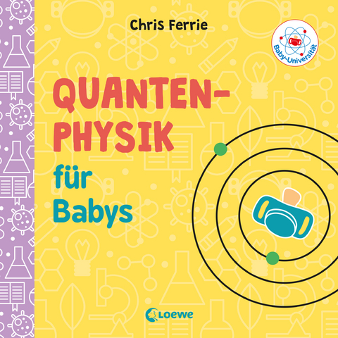 Baby-Universität - Quantenphysik für Babys - Chris Ferrie