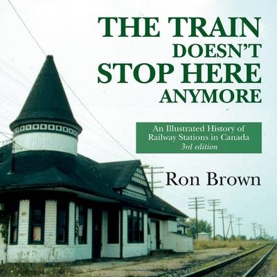 Train Doesn't Stop Here Anymore -  Ron Brown