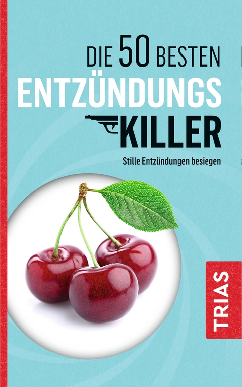 Die 50 besten Entzündungs-Killer - Sven-David Müller