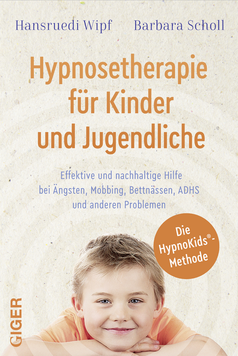 Hypnosetherapie für Kinder und Jugendliche - Hansruedi Wipf, Barbara Scholl