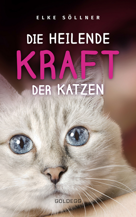 Die heilende Kraft der Katzen: Die Hauskatze als Spiegel zur eigenen Seele. Katzen verstehen und von ihnen lernen mit Tierpsychologin Elke Söllner. Erfahren Sie alles über das Krafttier Katze! - Elke Söllner