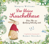 Der kleine Kuschelhase – Oder: Wie ein Spielzeug lebendig wird - Margery Williams