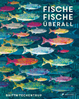 Fische, Fische überall - Britta Teckentrup