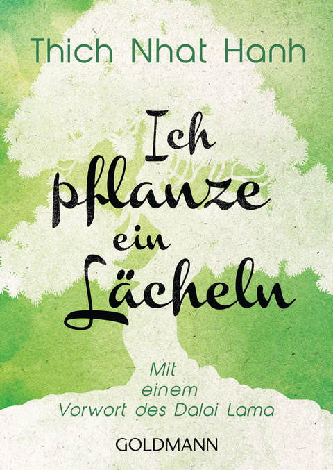 Ich pflanze ein Lächeln -  Thich Nhat Hanh