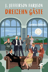 Dreizehn Gäste - J. Jefferson Farjeon