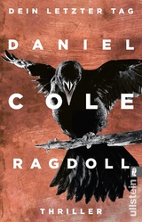 Ragdoll - Dein letzter Tag (Ein New-Scotland-Yard-Thriller 1) - Daniel Cole