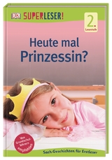 SUPERLESER! Heute mal Prinzessin? - Christine Paxmann