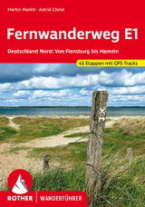 Fernwanderweg E1 - Deutschland Nord - Martin Marktl, Astrid Christ