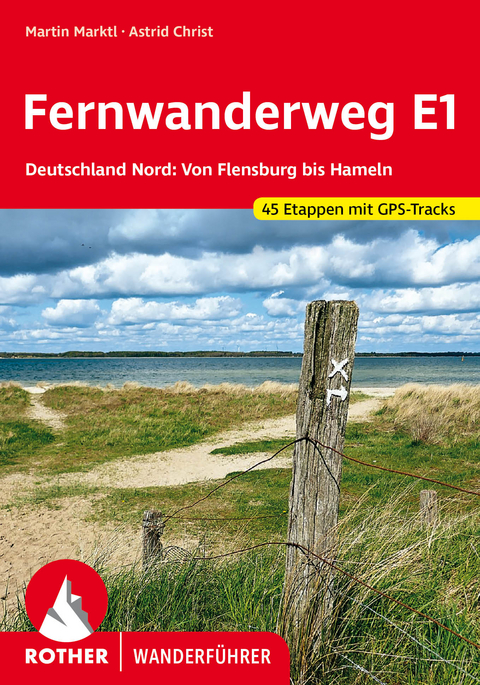 Fernwanderweg E1 - Deutschland Nord - Martin Marktl, Astrid Christ