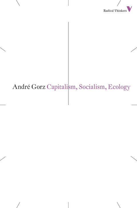 Capitalism, Socialism, Ecology - André Gorz