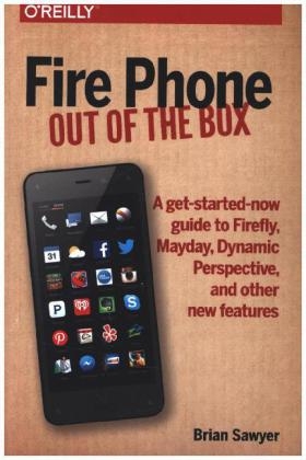 Fire Phone: Out of the Box -  Brian Sawyer