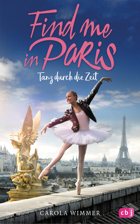 Find me in Paris - Tanz durch die Zeit - Carola Wimmer