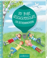 Der große Geschichtenschatz zur Erstkommunion - Sabine Cuno