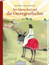 Der kleine Esel und die Ostergeschichte - Nicole Büker