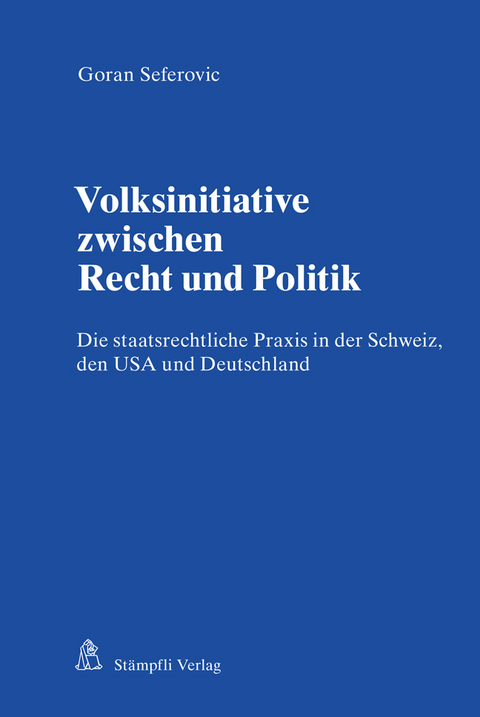 Volksinitiative zwischen Recht und Politik -  Seferovic