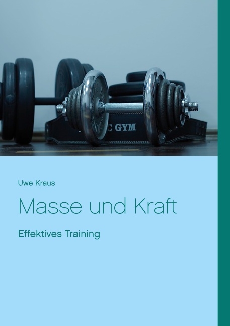 Masse und Kraft - Uwe Kraus