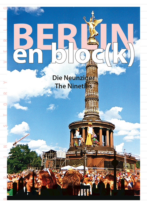 Berlin en bloc(k) – Die Neunziger - 