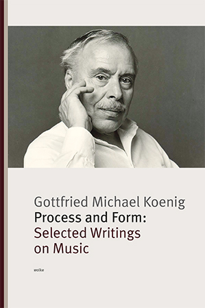 Process and Form: - Gottfried Michael Koenig