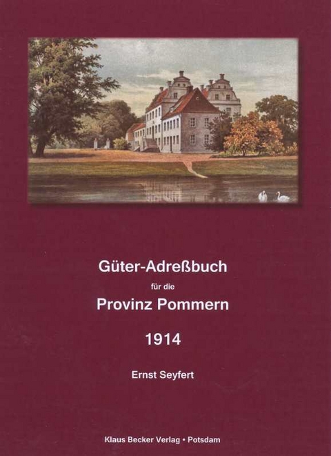 Güter-Adreßbuch für die Provinz Pommern - Ernst Seyfert