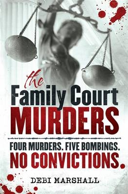 Family Court Murders -  Debi Marshall